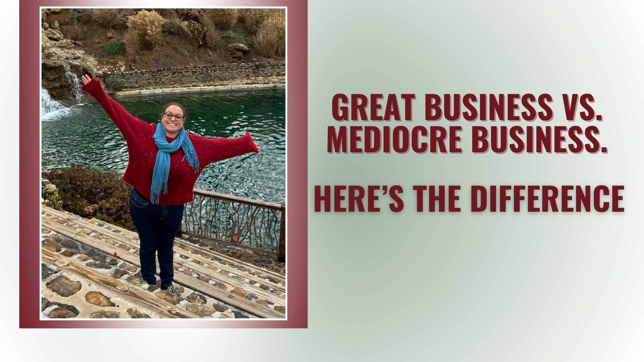 Great Business vs. Mediocre Business. Here’s the Difference