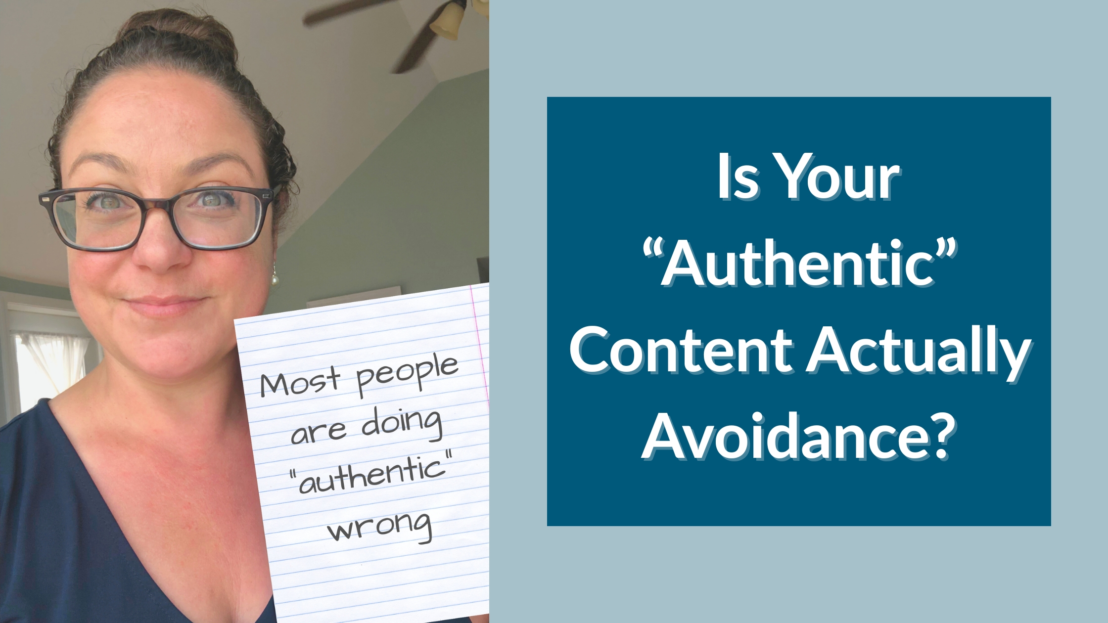 Is Your “Authentic” Content Actually Avoidance?